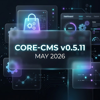Introducing Core CMS v0.5.11: E-Commerce Store Integration & Usability Redesign